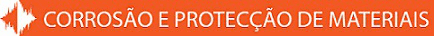 Corrosão e Protecção de Materiais